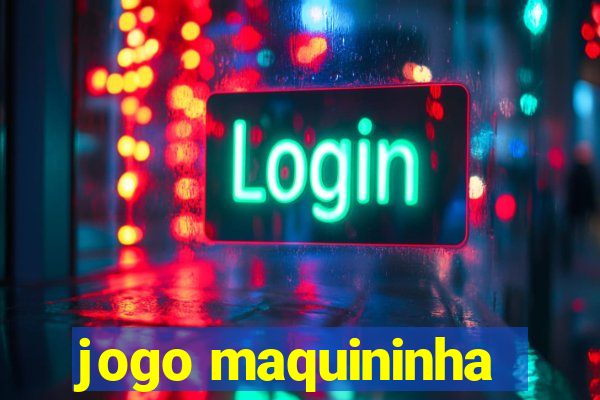 jogo maquininha